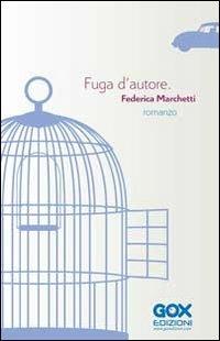 Fuga d'autore - Federica Marchetti - copertina