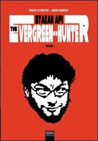 Etakan api. The evergreen hunter - Armin Barducci,Roman Leitmotiev - copertina