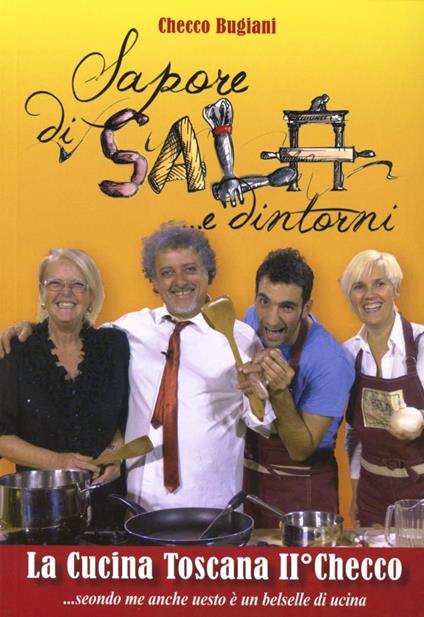 Sapore di sala e dintorni. La cucina toscana - Checco Bugiani - copertina