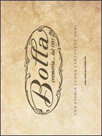 Bolla cremeria... dal 1893. Una storia lunga centovent'anni - Pierluigi Comerio - copertina