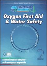 Oxygen first aid & water safety. Somministrazione ossigeno nelle emergenze acquatiche