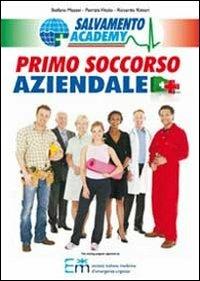 Primo soccorso aziendale - Stefano Mazzei,Patrizia Vitolo,Riccardo Ristori - copertina