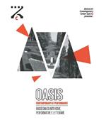 Oasis contemporary art performance. Rassegna di arti visive, performative e letterarie