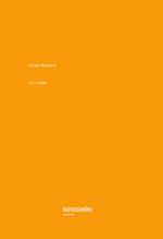 Angelo Ricciardi 2011-2020. Ediz. italiana e inglese