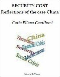 Security costs. Reflections of the case China - Catia E. Gentilucci - copertina