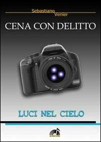 Luci nel cielo - Sebastiano Venier - copertina