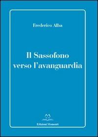 Il sassofono verso l'avanguardia - Frederico Alba - copertina