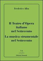Il teatro d'opera italiano nel Settecento. La musica strumentale nel Settecento