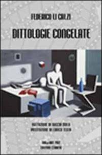 Dittologie congelate - Federico Li Calzi - copertina