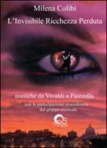 L' invisibile ricchezza perduta. Con audiolibro. CD Audio