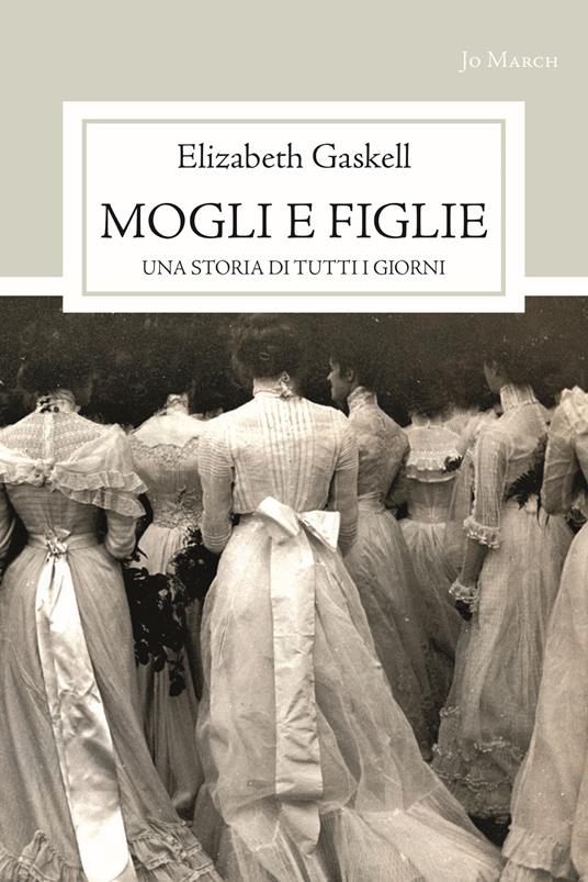 Mogli e figlie. Una storia di tutti i giorni - Elizabeth Gaskell - copertina
