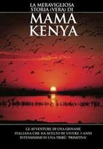 Mama Kenya. Cuore d'Africa