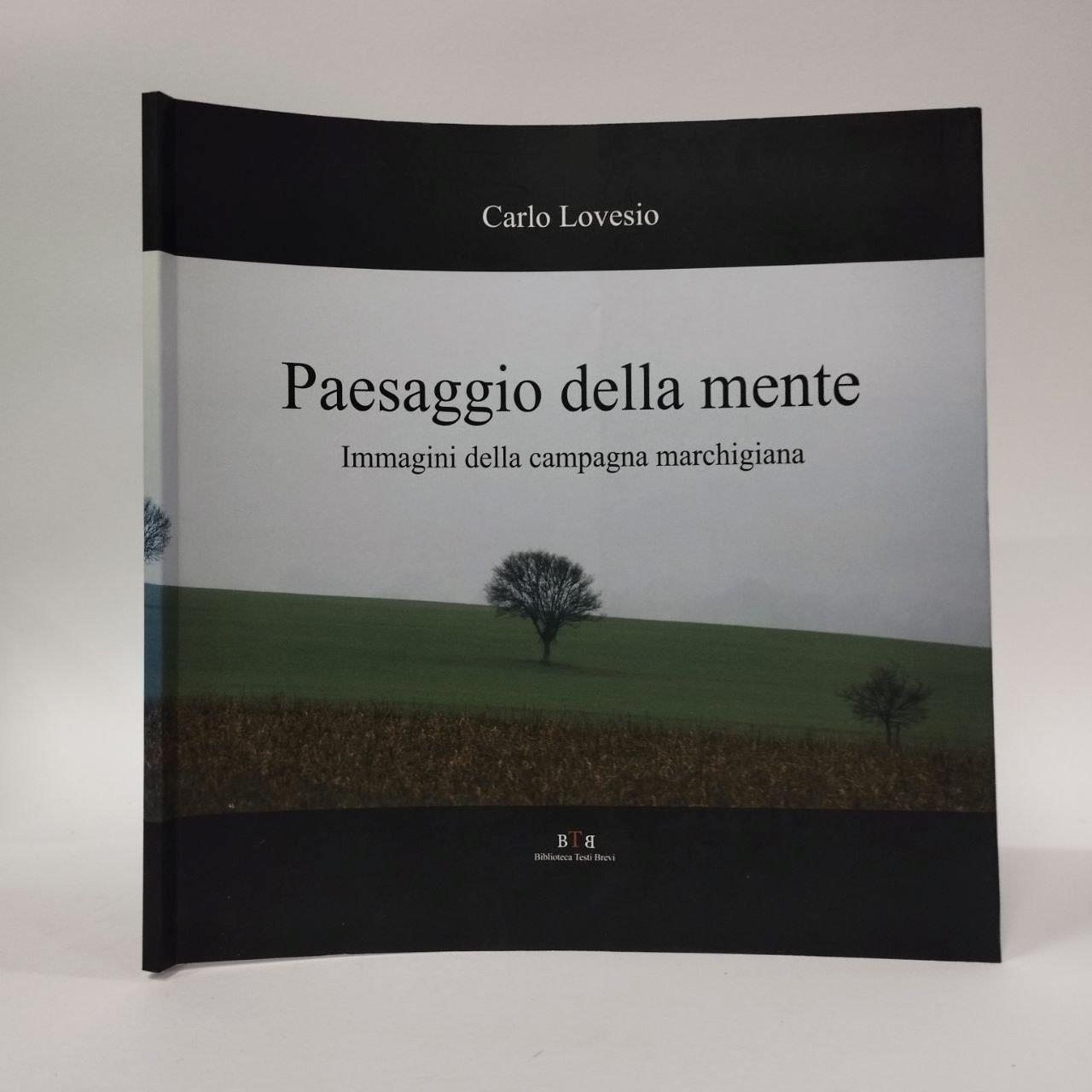 Paesaggio della mente. Immagini della campagna marchigiana