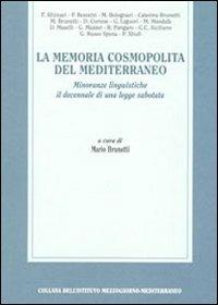 La memoria cosmopolita del Mediterraneo. Minoranze linguistiche. Il decennale di una legge sabotata - copertina