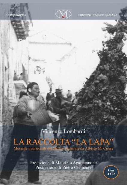 La raccolta «La Lapa». Musiche tradizionali del Molise registrate da Alberto M. Cirese. Con 4 CD-Audio - Vincenzo Lombardi - copertina