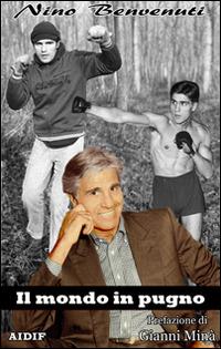 Il mondo in pugno - Nino Benvenuti - ebook