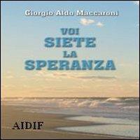 Voi siete la speranza - Giorgio Aldo Maccaroni - ebook