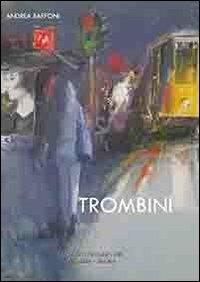 Trombini. Ediz. illustrata - Andrea Baffoni - copertina