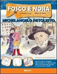 Michelangelo Pistoletto. Fosco e Nora - Giovanna Cozzi,Valeria Di Biase - copertina