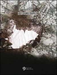 I pesci nel barile - Alberto Rizzi - copertina