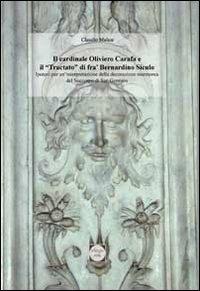Il cardinale Oliviero Carafa e il «Tractato» di fra' Bernardino Siculo - Claudio Malice - copertina