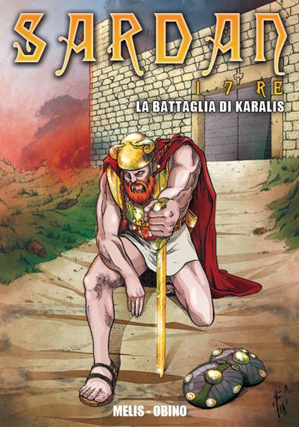 La battaglia di Karalis. Sardan i 7 re - Stefano Obino,Federico Melis - copertina