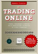 trading online. Storia, personaggi e servizi della negoziazione telematica di titoli finanziari. Vol. 1: Dallo Sputnik al world wide web (1930-1999)
