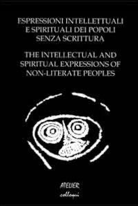 Espressioni intellettuali e spirituali dei popoli senza scrittura. Ediz. italiana e inglese - copertina