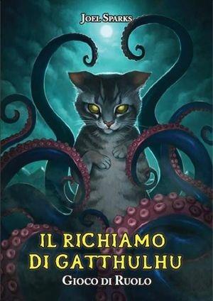 Il richiamo di Gatthulhu. Gioco di ruolo - Joel Sparks - copertina