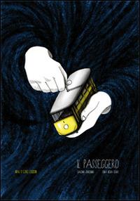 Il passeggero - Giacomo Sorrentino,Erika N. Cervo - copertina