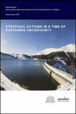 Strategic actions in a time of sustained uncertainty