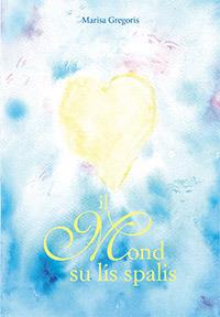 Il mond su lis spalis - M. Gregoris - copertina