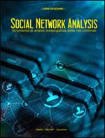 Social network analysis. Strumento di analisi investigativa delle reti criminali