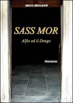 Sass mor. Alfio ed il drago