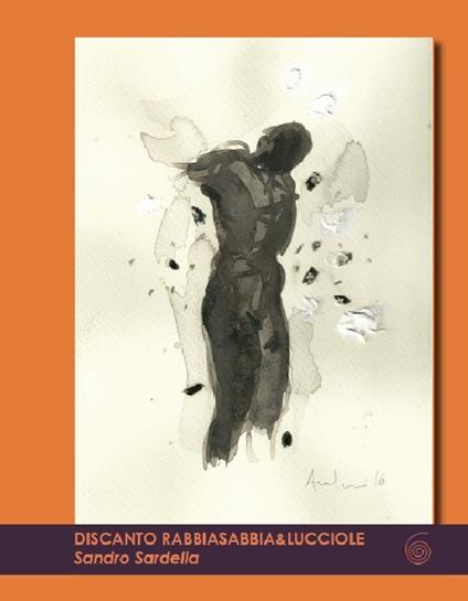 Discanto sabbiarabbia&lucciole - Sandro Sardella - copertina