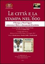 Le città e la stampa nel '600. L'Europa a Novi Ligure attraverso i libri e i documenti d'archivio