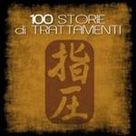 Racconti di 100 trattamenti. Keiraku Shiatsu lo shiatsu deu meridiani