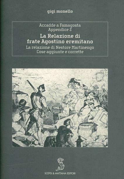 Accadde a Famagosta. Appendice. Vol. 2: La relazione di frate Agostino eremitano. - Gigi Monello - copertina