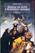 Illusione del divino e illusionismo teologico