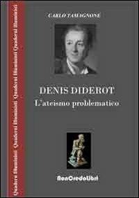 Denis Diderot. L'ateismo problematico - Carlo Tamagnone - copertina