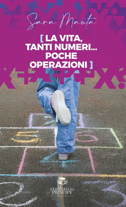 La vita, tanti numeri... poche operazioni - Sara Mauta - copertina