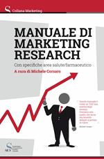 Manuale di marketing research. Con specifiche area salute/farmaceutico