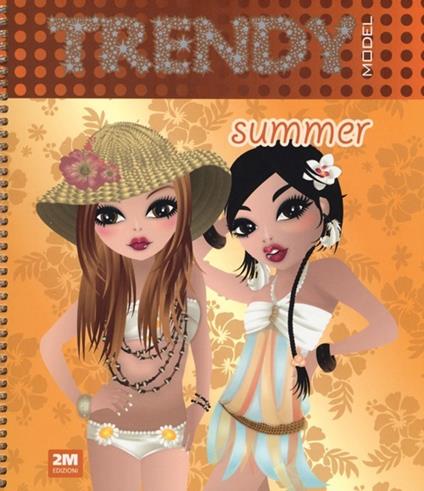 Trendy model summer. Con gadget - Valentina Russo - copertina