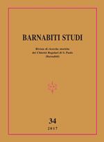 Barnabiti studi. Rivista di ricerche storiche dei Chierici Regolari di S. Paolo (2017). Vol. 34