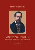 Vincenzo Cepolla. Patriota, politico e magistrato