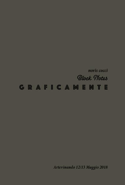 Graficamente. Block notes - Noris Cocci - copertina