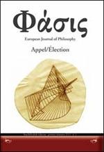 Phàsis. European journal of philosohy. Ediz. italiana, francese e tedesca. Vol. 1: Appel/Élection.