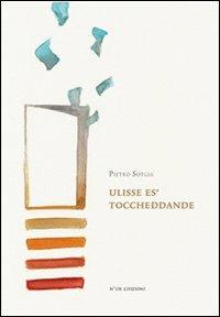 Ulisse es' toccheddande. Testo sardo e italiano - Pietro Sotgia - copertina