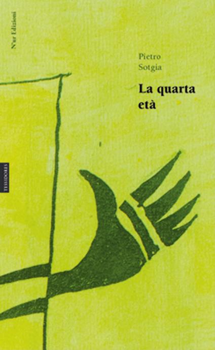 La quarta età. Ediz. multilingue - Pietro Sotgia - copertina