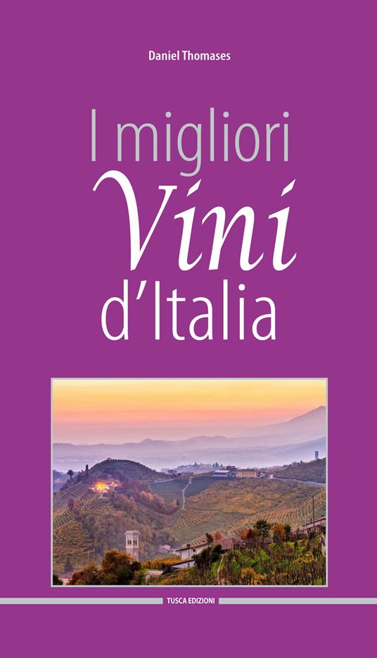 I migliori vini d'Italia 2018 - Daniel Thomases,Alfredo Palmieri - copertina